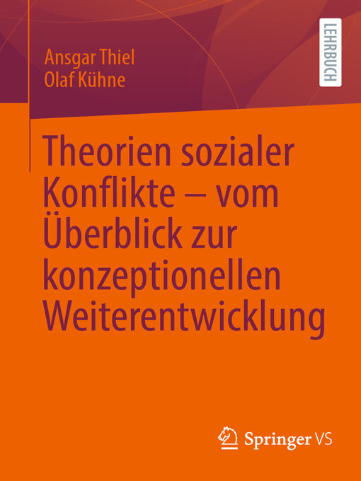 Title details for Theorien sozialer Konflikte – vom Überblick zur konzeptionellen Weiterentwicklung by Ansgar Thiel - Available